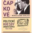 BRATŘI ČAPKOVÉ – NEROZLUČNÁ DVOJICE, POLITICKÉ KRESBY JOSEFA ČAPKA 1933-38