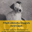 Příběh vášnivého fotografa - Karel Čapek